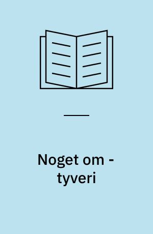 Noget om - tyveri