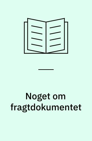 Noget om fragtdokumentet