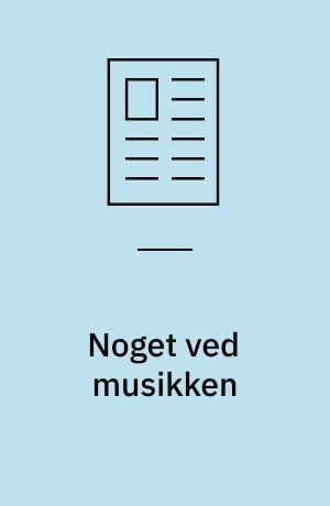 Noget ved musikken