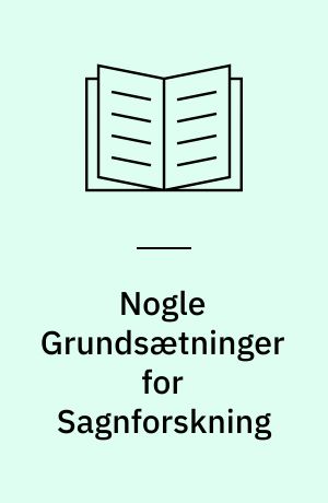 Nogle Grundsætninger for Sagnforskning