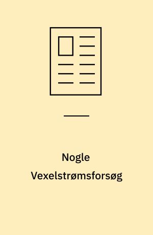 Nogle Vexelstrømsforsøg