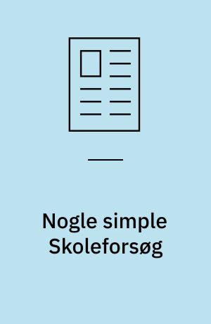 Nogle simple Skoleforsøg