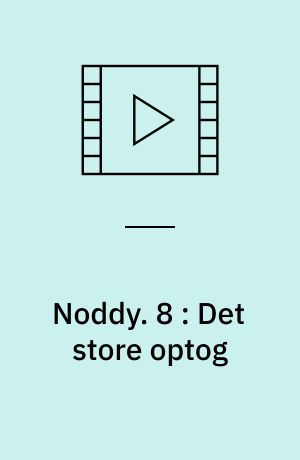 Noddy. 8 : Det store optog