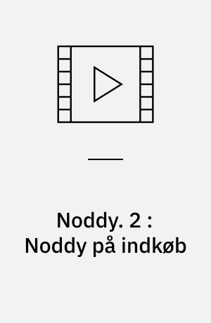 Noddy. 2 : Noddy på indkøb