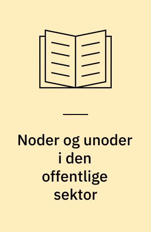 Noder og unoder i den offentlige sektor