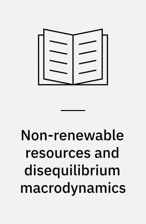 Non-renewable resources and disequilibrium macrodynamics