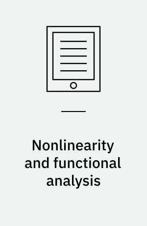 Nonlinearity and functional analysis : lectures on nonlinear problems in mathematical analysis