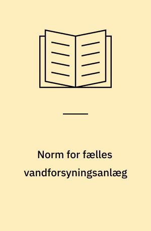 Norm for fælles vandforsyningsanlæg : DS 442