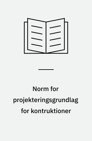 Norm for projekteringsgrundlag for kontruktioner