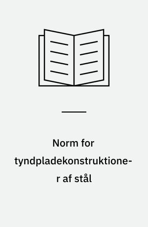 Norm for tyndpladekonstruktioner af stål : DS 446 = code of practice for the sturctural use of thin-plate steel structures