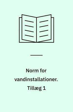 Norm for vandinstallationer. Tillæg 1