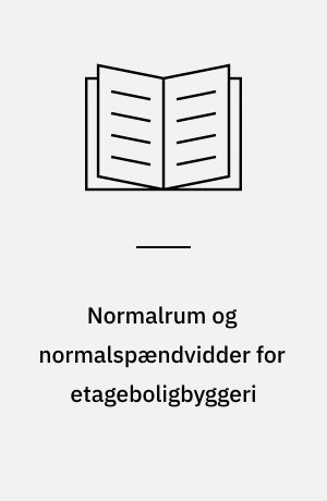 Normalrum og normalspændvidder for etageboligbyggeri