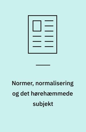 Normer, normalisering og det hørehæmmede subjekt