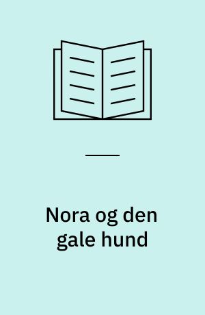 Nora og den gale hund