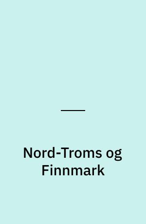 Nord-Troms og Finnmark : bil- og turistkart 1:400 000