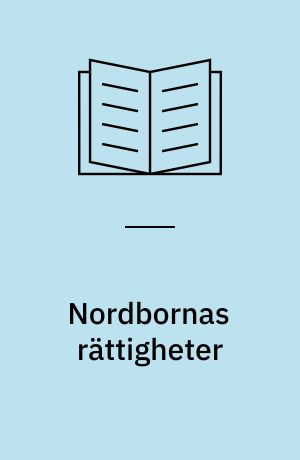 Nordbornas rättigheter : slutrapport : rapport