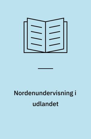 Nordenundervisning i udlandet : evaluering af virksomheden i relation til Samarbejdsnævnet