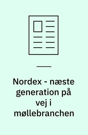 Nordex - næste generation på vej i møllebranchen