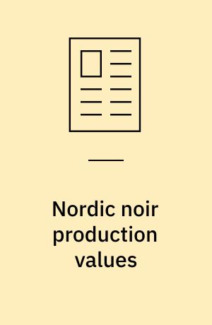 Nordic noir production values : The Killing and The Bridge