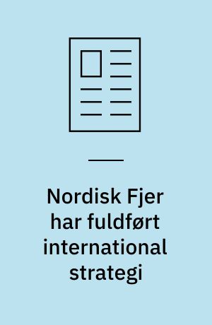 Nordisk Fjer har fuldført international strategi