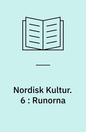 Nordisk Kultur : Samlingsværk. 6 : Runorna