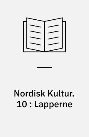 Nordisk Kultur : Samlingsværk. 10 : Lapperne