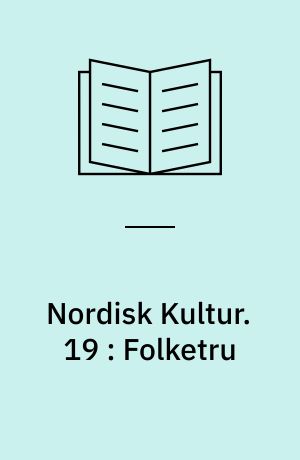 Nordisk Kultur : Samlingsværk. 19 : Folketru