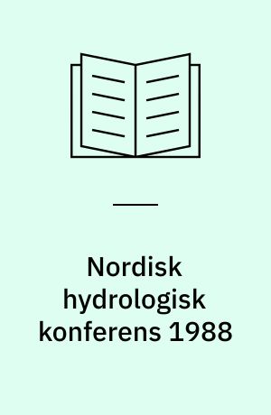 Nordisk hydrologisk konferens 1988 : Rovaniemi, Finland 1-3 augusti 1988