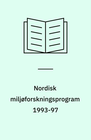 Nordisk miljøforskningsprogram 1993-97 : årsrapport for 1993