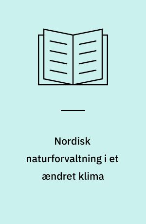Nordisk naturforvaltning i et ændret klima