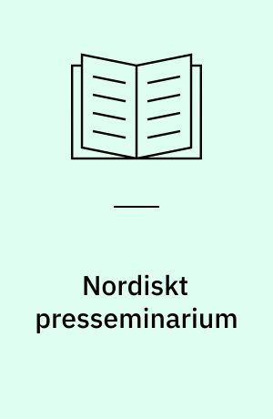 Nordiskt presseminarium : å Hässelby slott den 29 och 30 oktober 1966