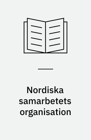 Nordiska samarbetets organisation