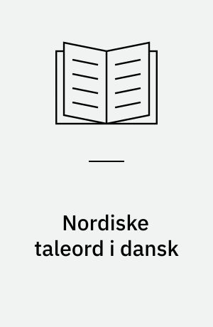 Nordiske taleord i dansk : historie og vejledning