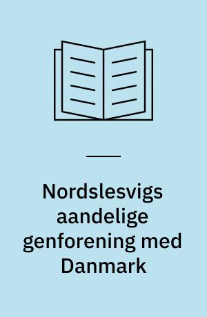 Nordslesvigs aandelige Genforening med Danmark