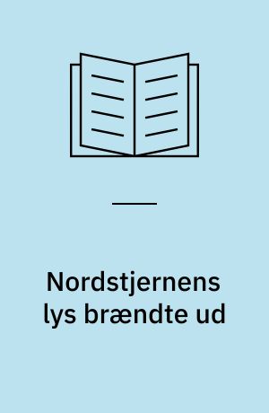 Nordstjernens lys brændte ud