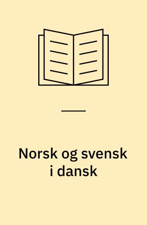 Norsk og svensk i dansk