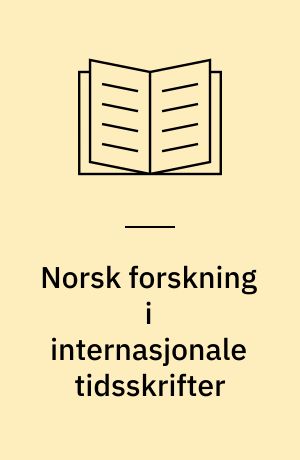 Norsk forskning i internasjonale tidsskrifter : sammenligning med andre land belyst ved bibliometriske makrodata