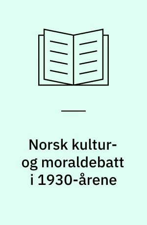 Norsk kultur- og moraldebatt i 1930-årene