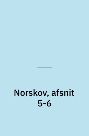 Norskov, afsnit 5-6
