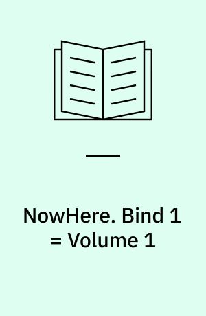 NowHere. Bind 1 = Volume 1