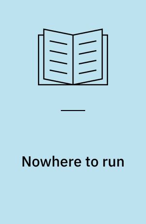 Nowhere to run