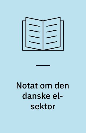 Notat om den danske el-sektor