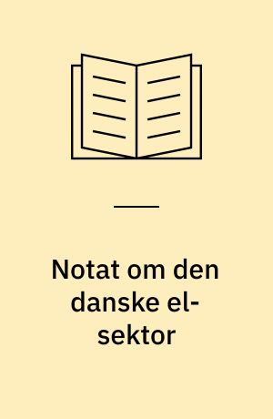 Notat om den danske el-sektor