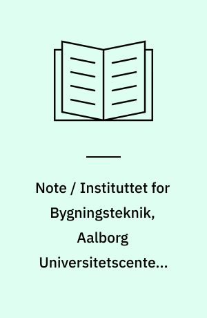 Note / Instituttet for Bygningsteknik, Aalborg Universitetscenter, AUC. Nr. 8108 : Elementmetoden, hæfte 1 : teori og anvendelse, især til beregning af bærende konstruktioner