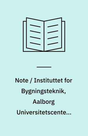 Note / Instituttet for Bygningsteknik, Aalborg Universitetscenter, AUC. Nr. 8109 : Elementmetoden, hæfte 2 : teori og anvendelse, især til beregning af bærende konstruktioner