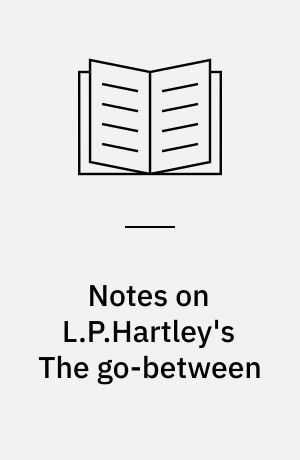Notes on L.P.Hartley's The go-between