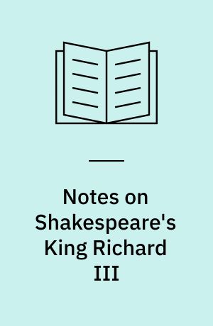 Notes on Shakespeare's King Richard III