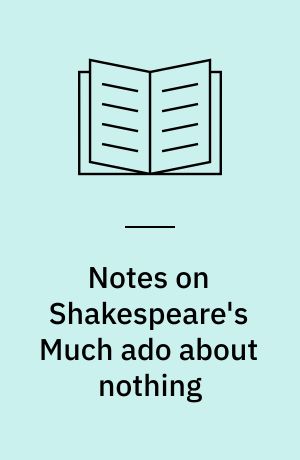 Notes on Shakespeare's Much ado about nothing