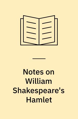 Notes on William Shakespeare's Hamlet