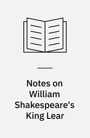 Notes on William Shakespeare's King Lear